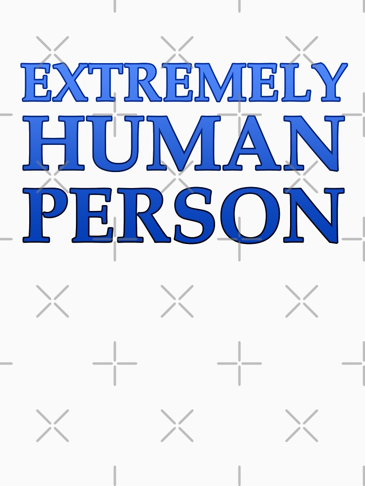 Extremely Human Person by OSPYouTube