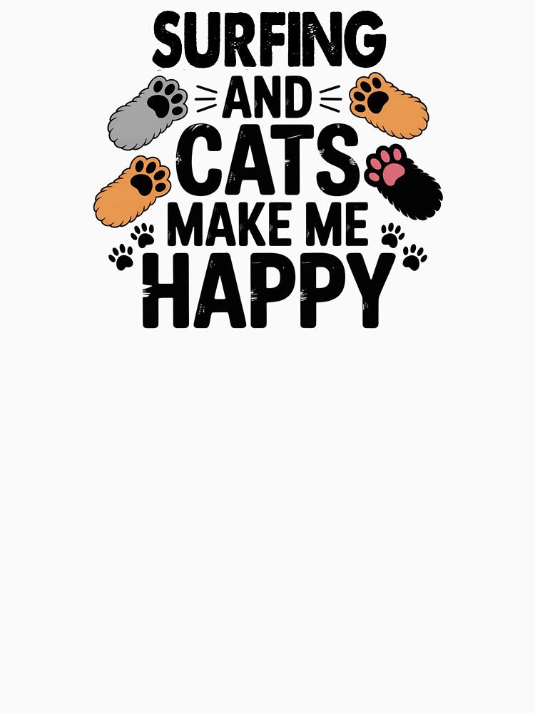 Surfing And Cats Make Me Happy - Funny Surfing Cats Lover by Oussinc