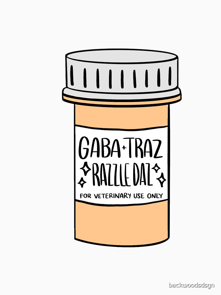 Gaba Traz Razzle Daz Pill Bottle Sticker – Veterinary Medicine Life Humor by backwoodsdsgn