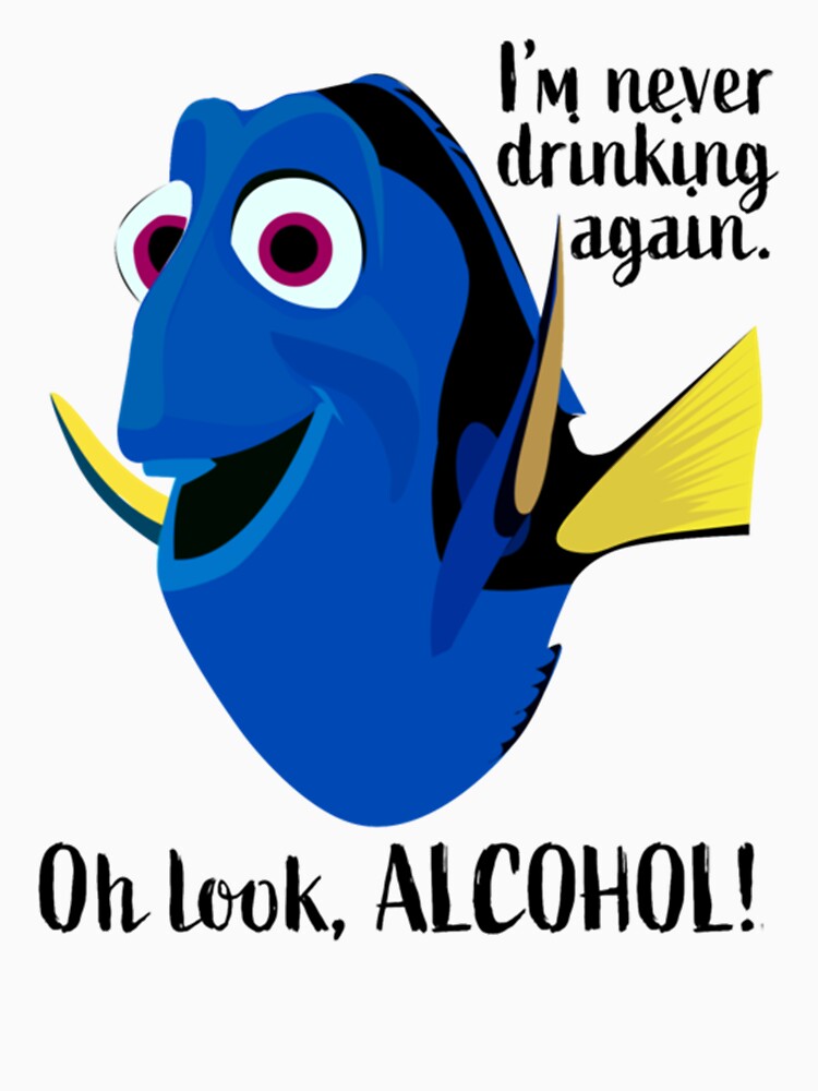 Dory I_m Never Drinking Again by moutonse