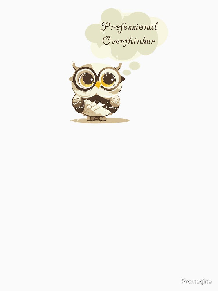 Professional Overthinker by Promagine