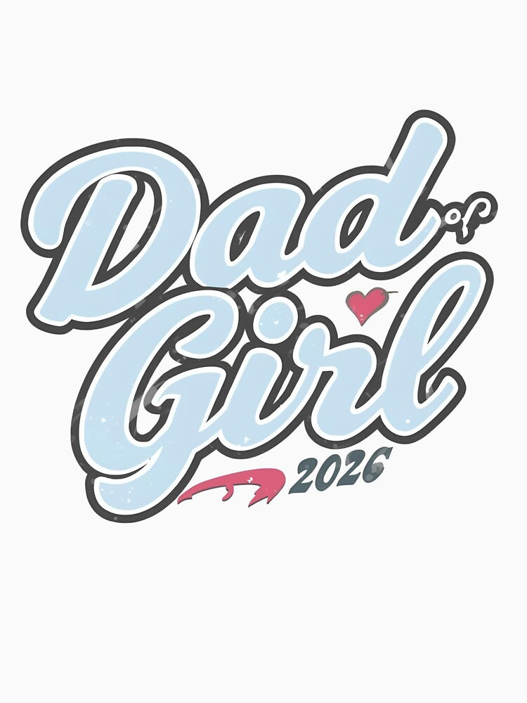 Dad of Girl Est 2026 T-Shirt | New Dad Gift | Baby Announcement Tee for Expecting Fathers by GAIDREDA