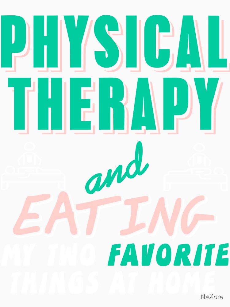 Physical Therapy and Eating my two favorite things at Home by NeXore