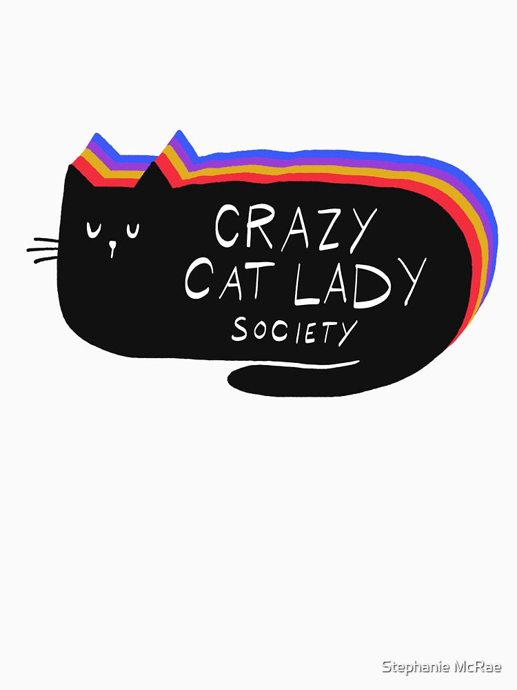 Crazy Cat Lady Society by Stephanie McRae
