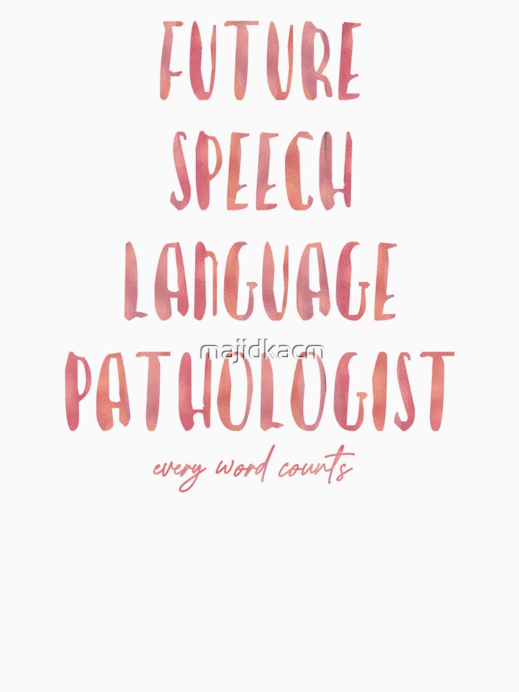 Future Speech Language Pathologist by majidkacm