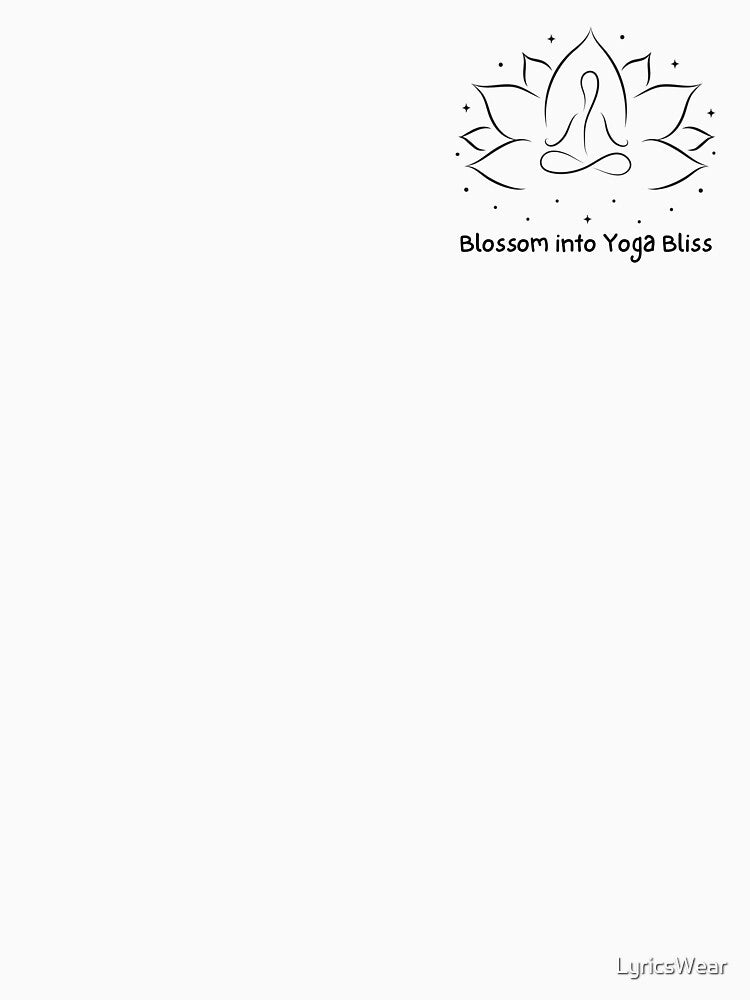 Blossom into Yoga Bliss by LyricsWear