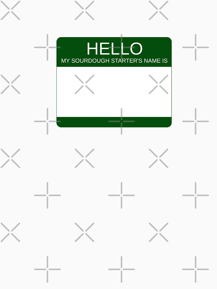 "Hello My Sourdough Starter's Name Is” Funny Sourdough Design (Green) by goldfishbubble