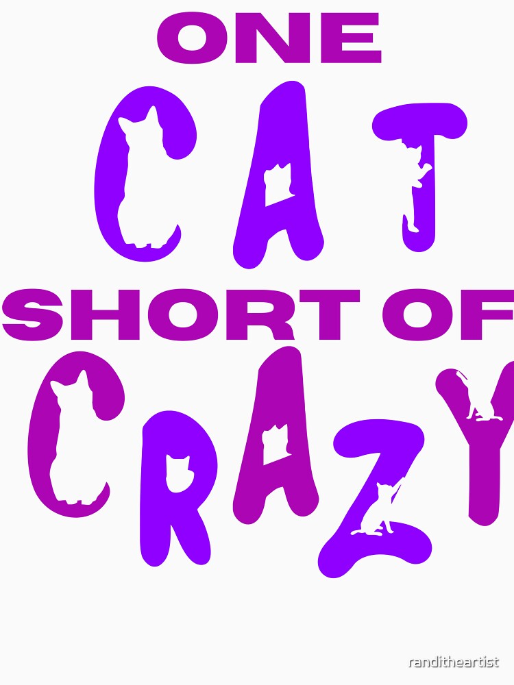 One Cat Short Of Crazy, Purple and Pink by Constant Readers