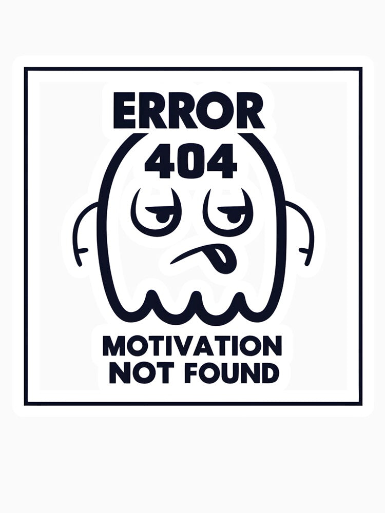 Error 404 Motivation Not Found – Funny Meme Design for Lazy Mood & Introverts by Venicia1