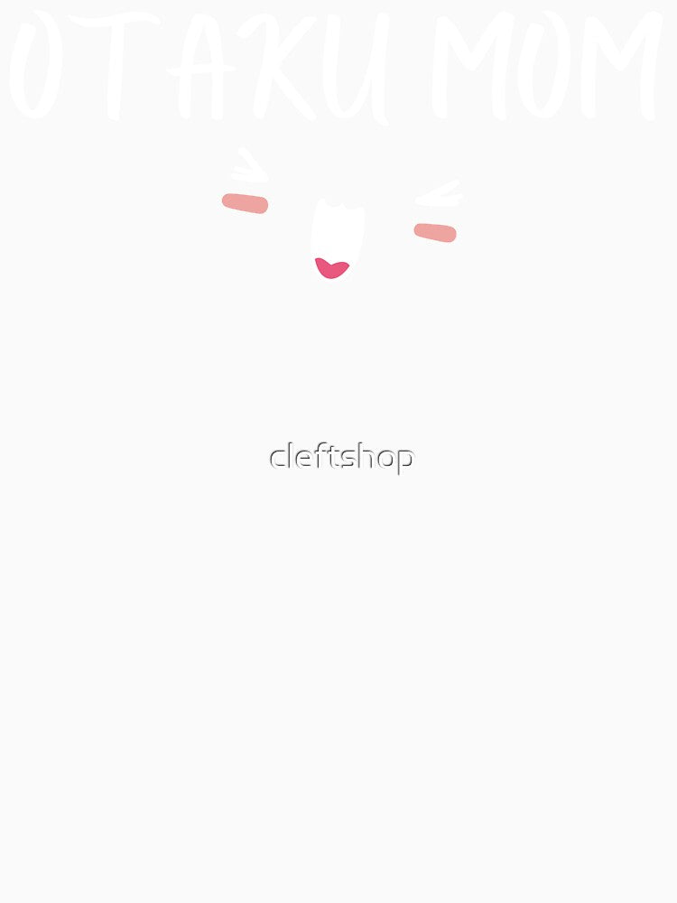 OTAKU MOM by cleftshop