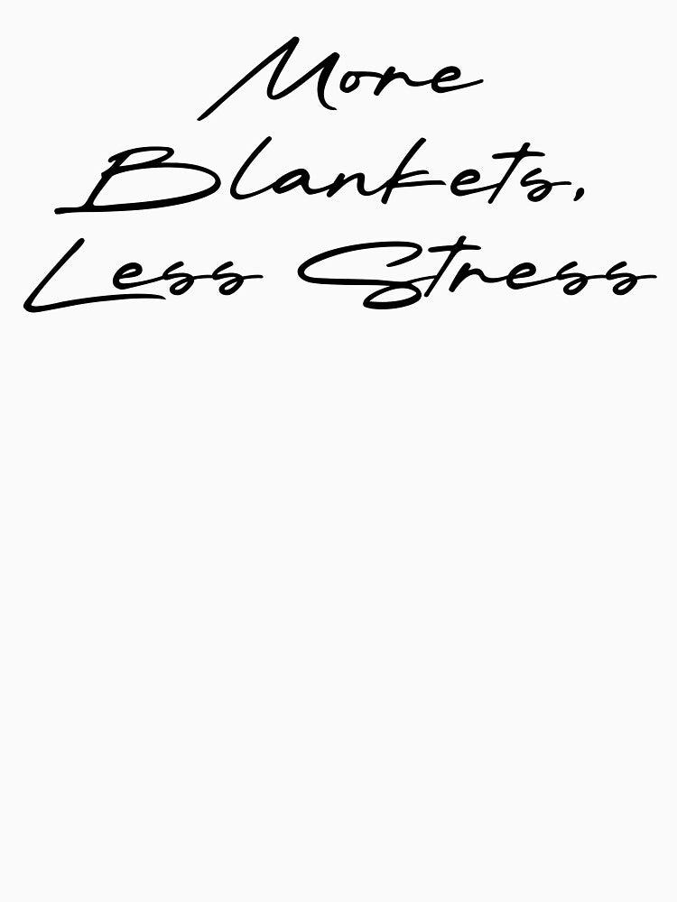 More Blankets, Less Stress by Ninjacatoff