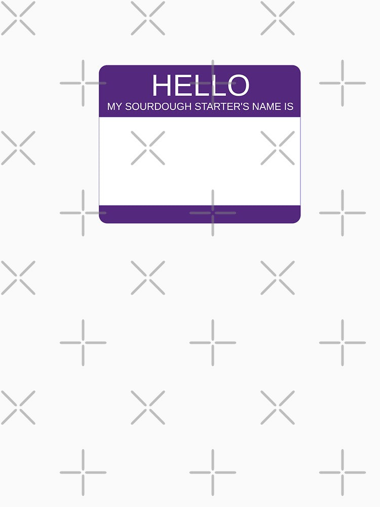 "Hello My Sourdough Starter's Name Is” Funny Sourdough Design (Purple) by goldfishbubble