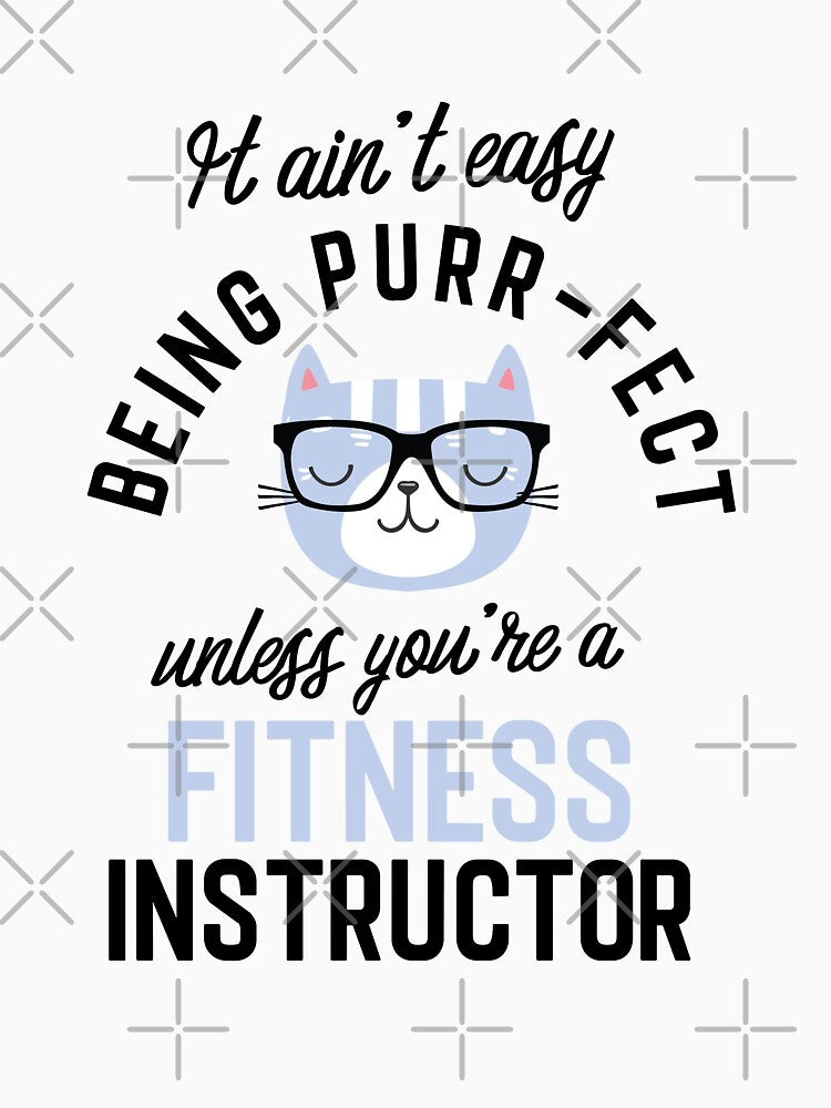 Fitness Instructor Cat Gifts for Cat Lovers - It ain't easy being Purr Fect by betternotes