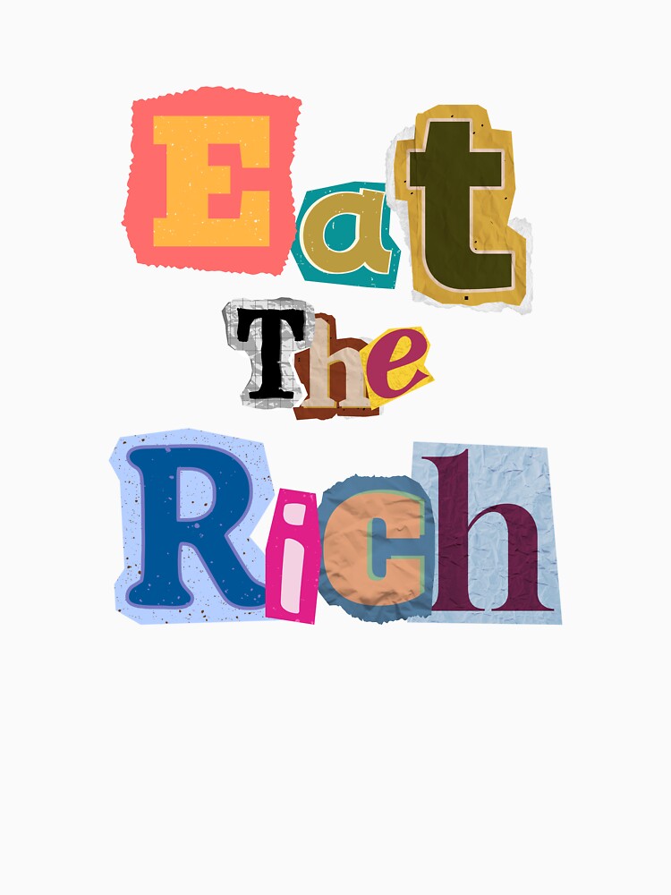 Eat the Rich – Ransom-Style Cutout Letters Design by Ren's Red