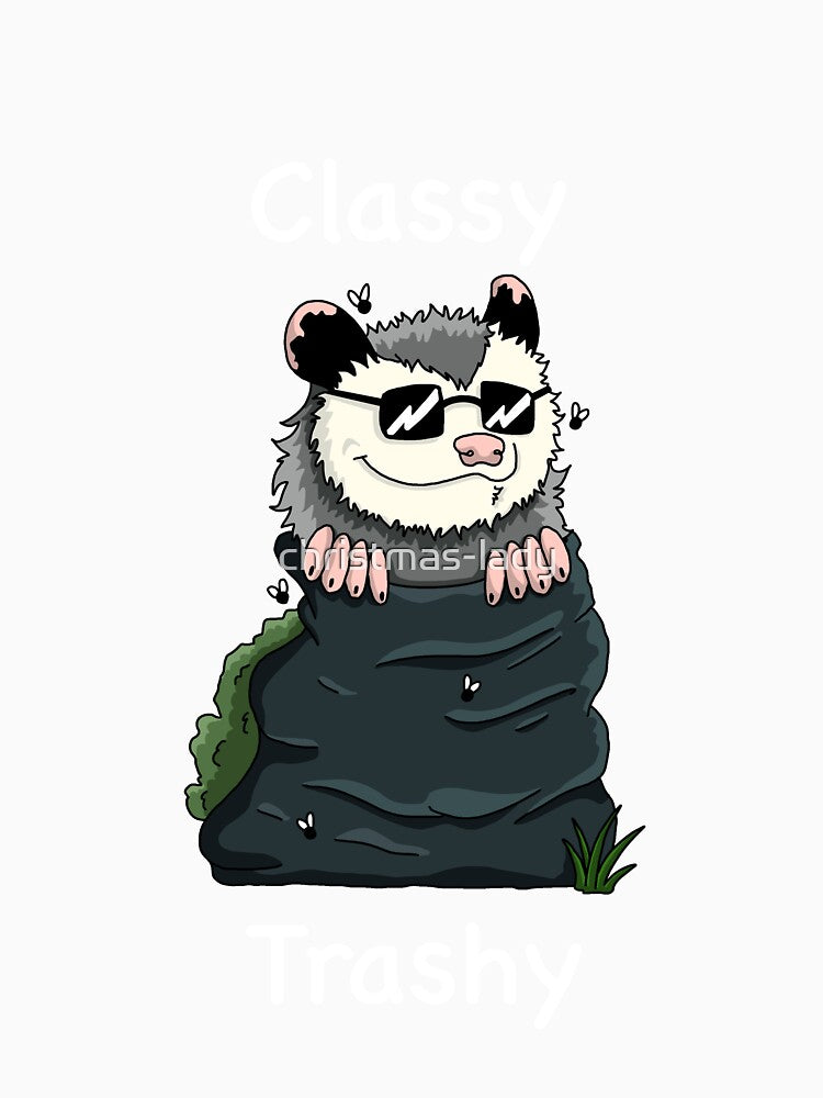 Opossum in trash bag with text "Classy Trashy" by christmas-lady