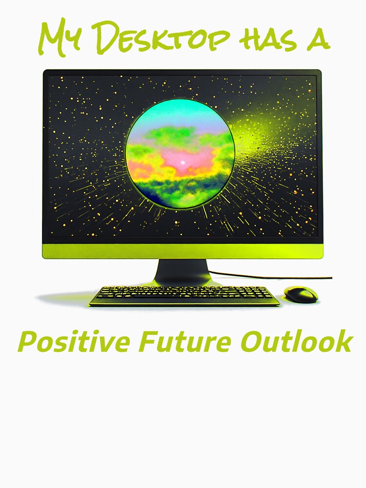 Positive Future Outlook, a funny computer gift, for the geek and computer lover by PiperParrot