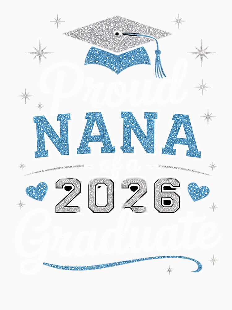 Proud Nana Of A Class Of 2026 Graduate 2026 Senior Nana by grounabslaninal