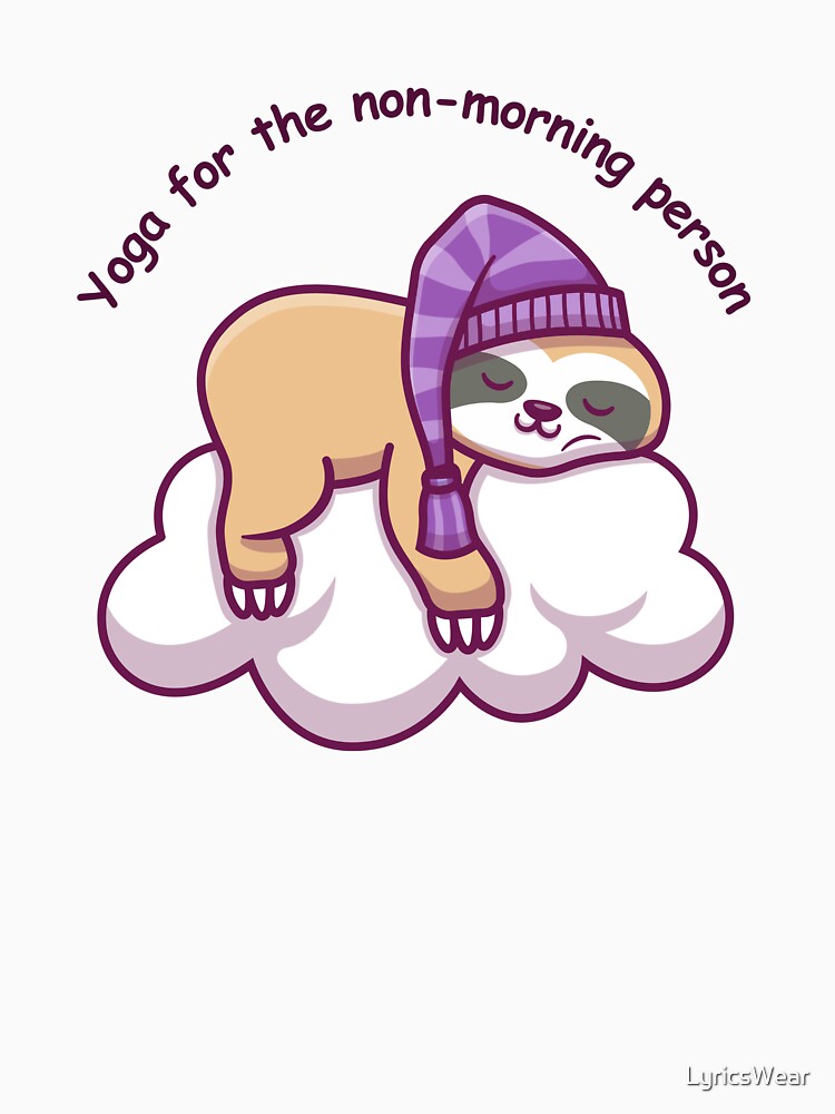 Yoga for the non-morning person- Lazy Yoga by LyricsWear