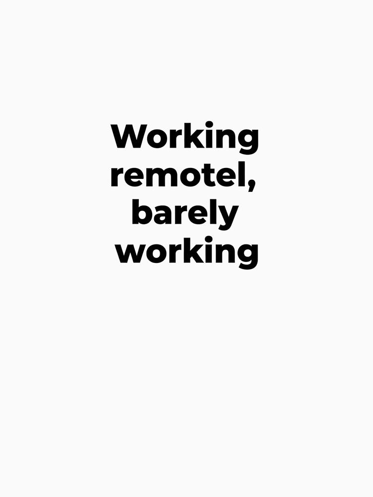 Working Remotely Barely Working Funny Remote Work Quote Minimal Sticker by ZYNORAworld
