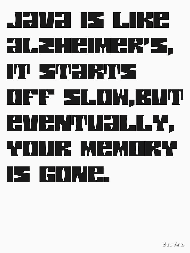 "Java Memory Loss Syndrome" - Funny Programming Humor T-Shirt for Developers Who've Lost Their RAM to Coffee by 3ac-Arts