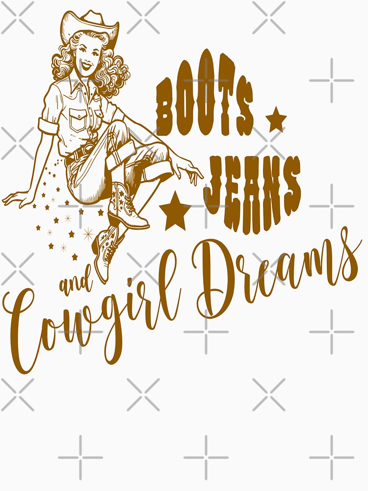Boots, Jeans, and Cowgirl Dreams - Western Graphic by handsoftime2020