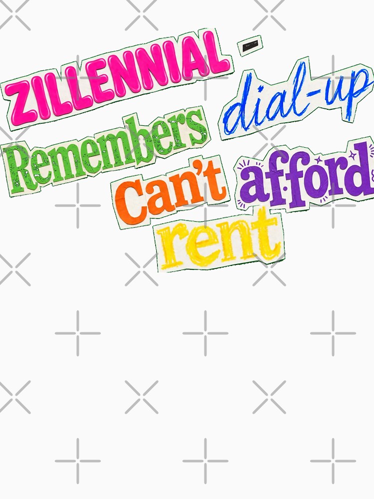 Zillennial - Remembers Dial-Up Can't Afford Rent - Funny Colorful Collage by Neurospicy Trolls