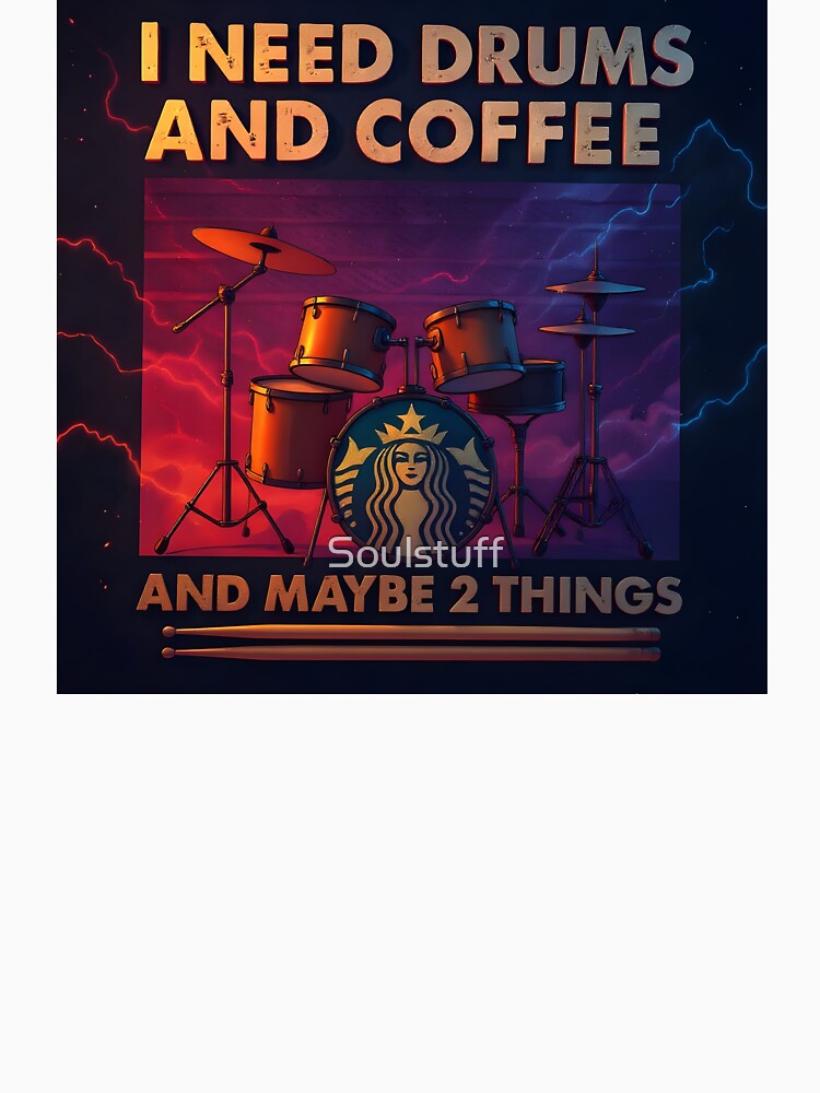 Drums and Coffee by Soulstuff