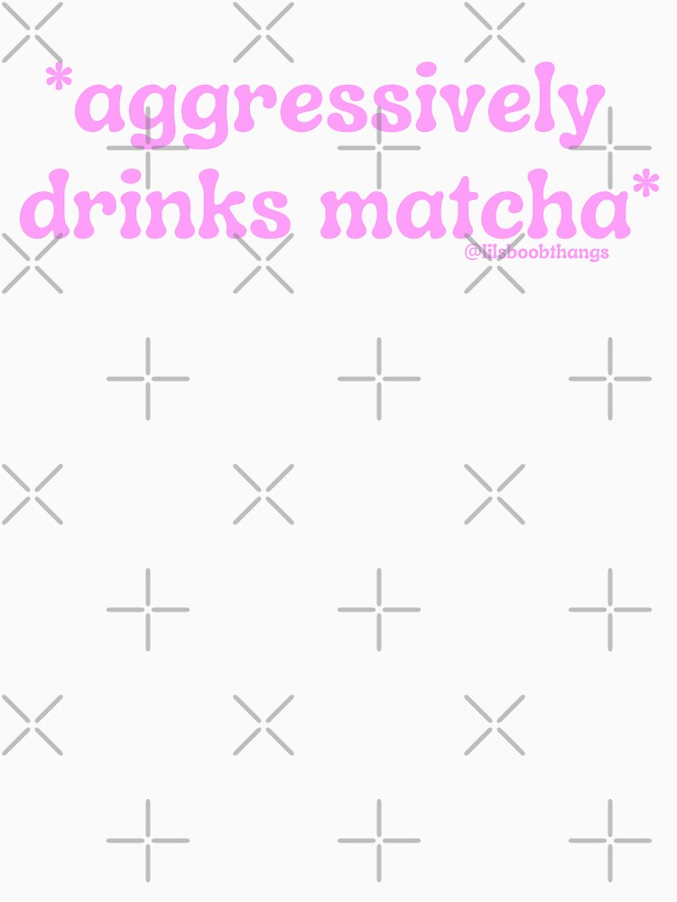 Aggressively drinks matcha. v21 | by @lilsboobthangs by lilsboobthangs