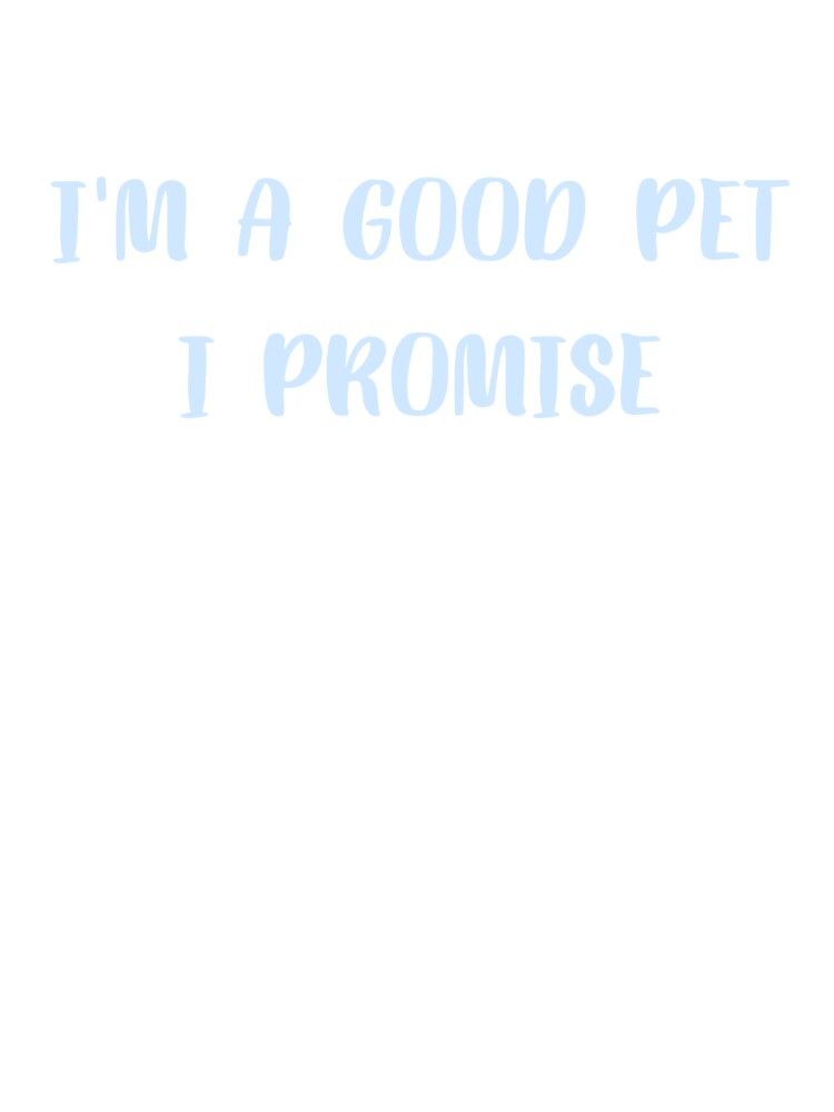 Good Pet (baby blue) by softestlildoggo