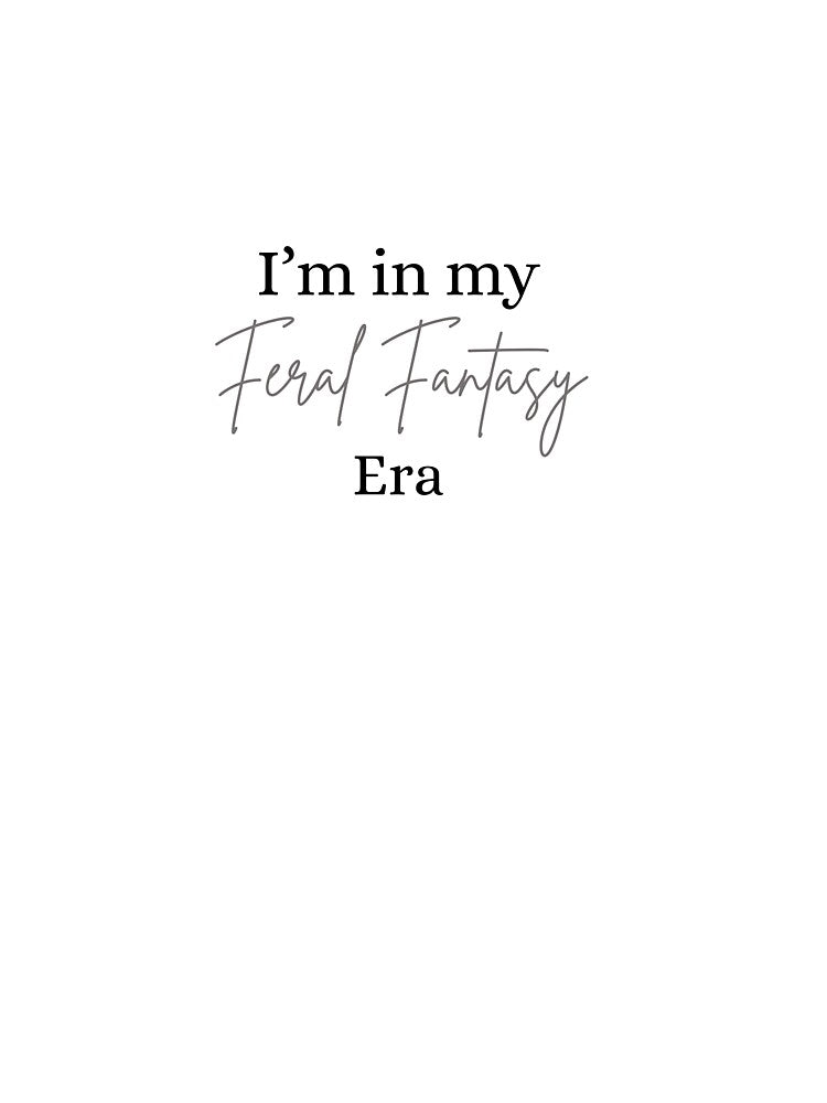 I’m In My Feral Fantasy Reader Era | Romantasy Bookish Shirt by FeralFictionCo