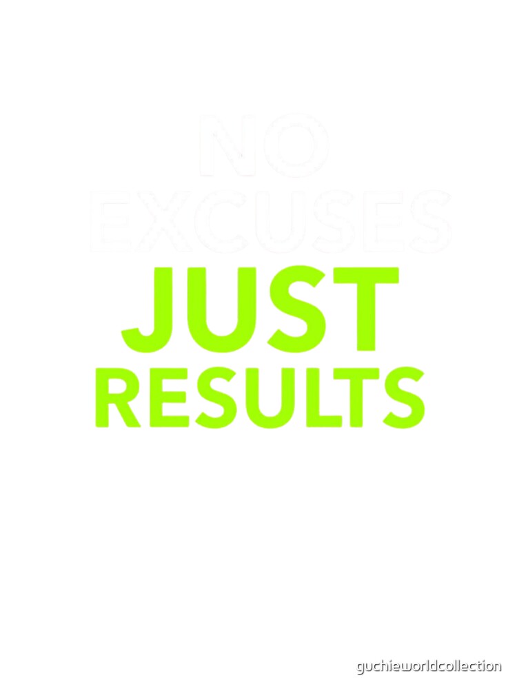 No Excuses Just Results – Gym Motivation Quote Design by guchieworld21