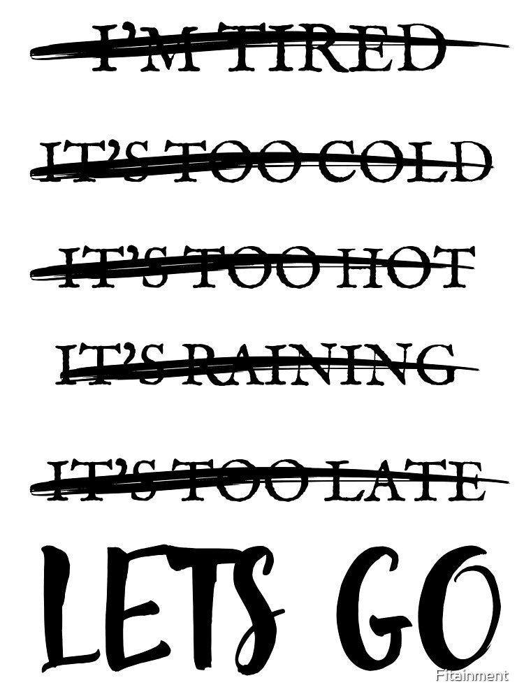 LETS GO / Fitness Inspirational Line by Chris Mpasirogloy
