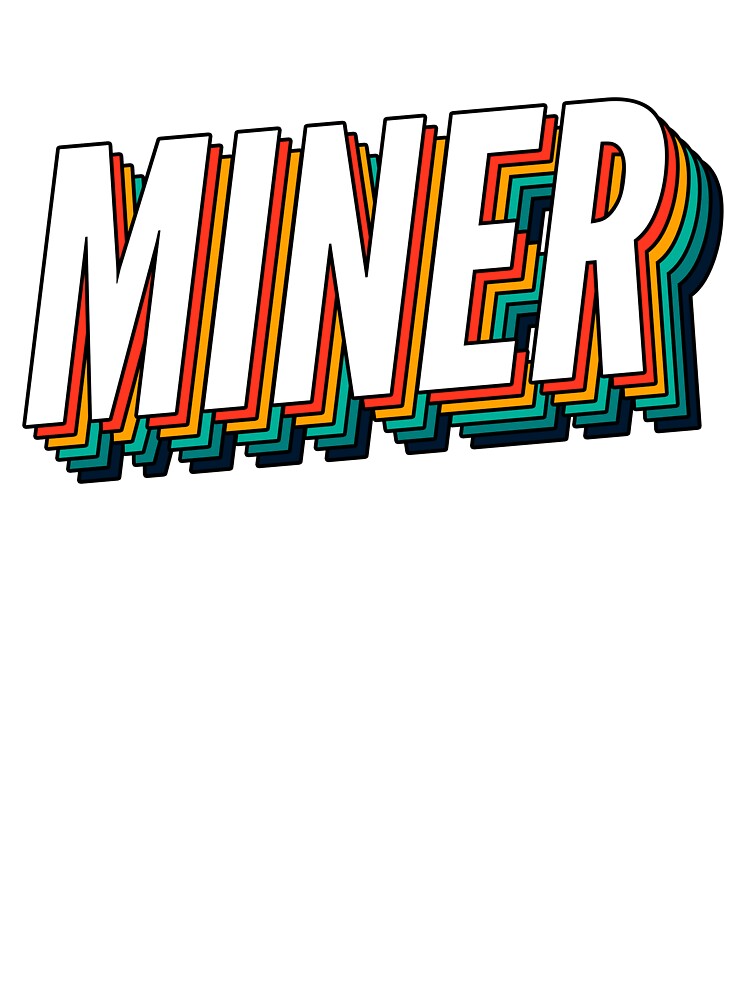 Miner Retro Vintage Label For The Best Miner by SVPOD