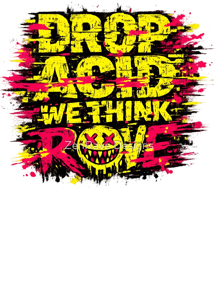 Drop Acid We Think by  ZenRave Designs