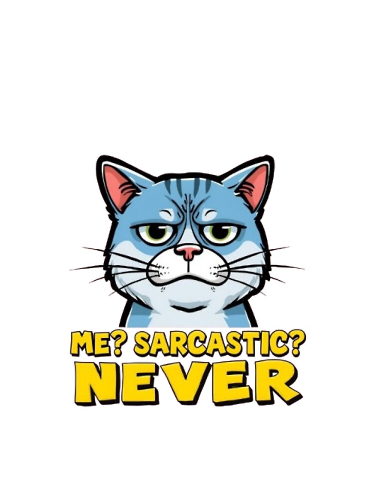 Sarcastic Cat Meme – Me? Never! by MemeMakersLab