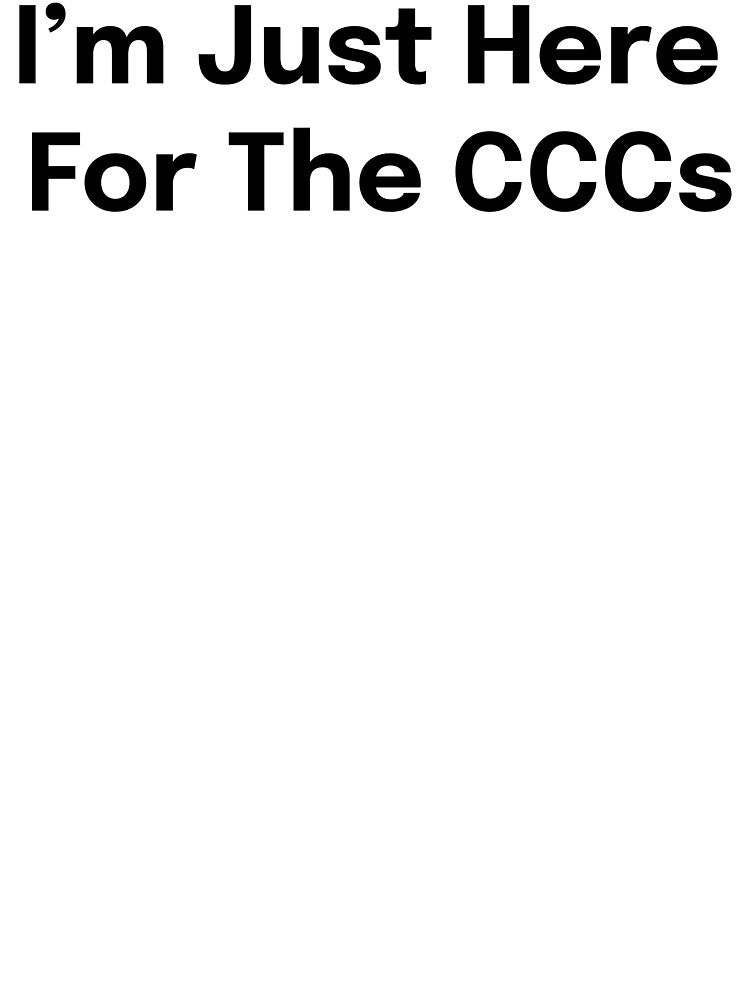 I'm Just Here For The CCCs SLP Grad Student by SimplyTees247