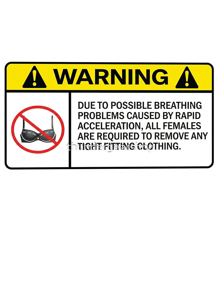 Funny Warning Sign Novelty by thundergearshop