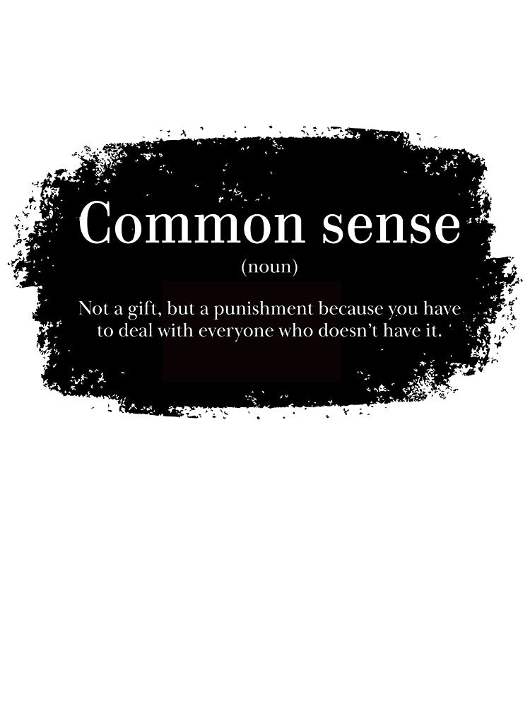 Common sense is an option by Lof-Sau