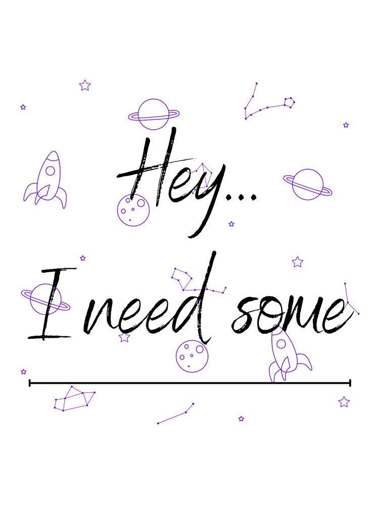 Hey... I need some space by Average-Tees