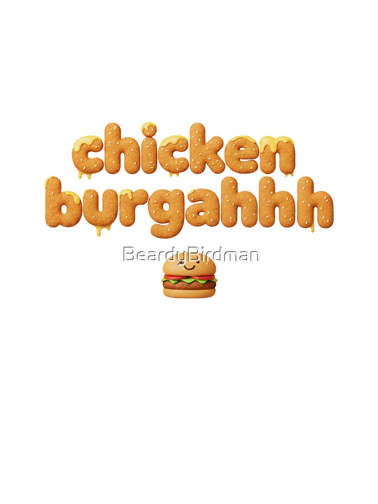 Chicken Burgah by BeardyBirdman