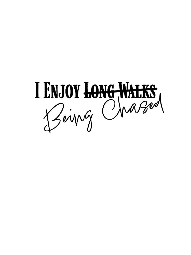 I Enjoy Being Chased Dark Romance Predator Prey T-Shirt by TripleMoonCrafts