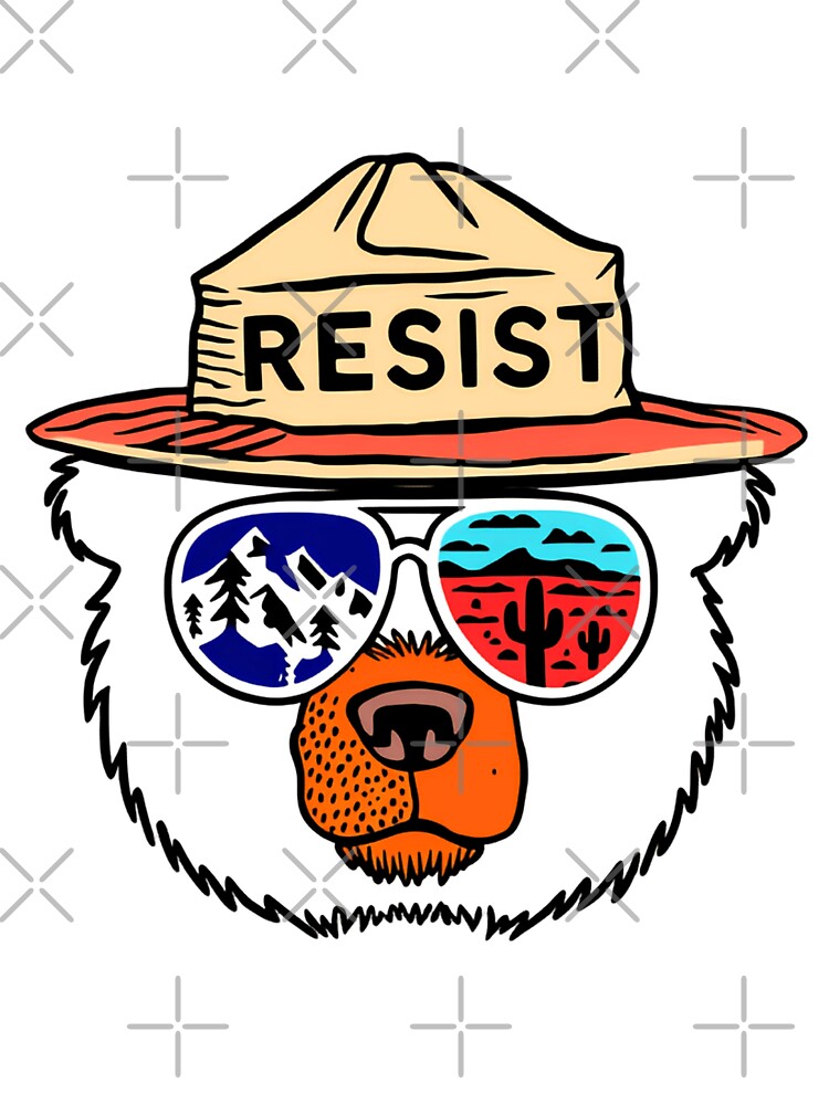 Bear Resist Protect Our National Parks - Save the environment public lands wild peace Anti Trump Fascist Fascism by HumansStuck12