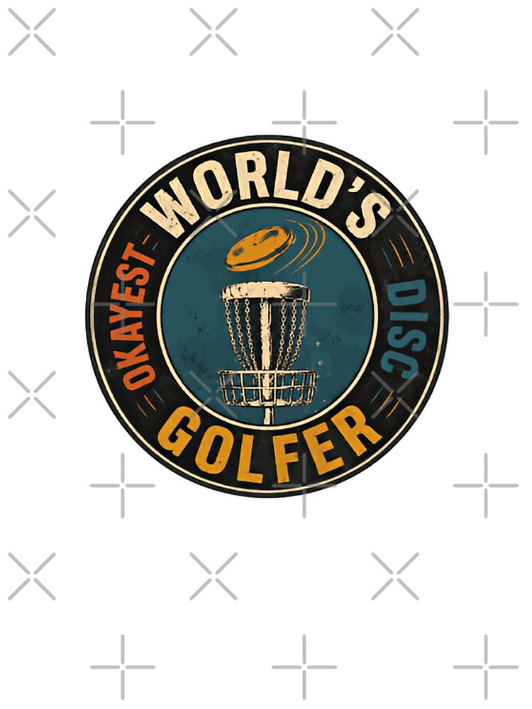 Okayest World's Disc Golfer Disc Golf Player Fan Hobby by JonesFlora2025