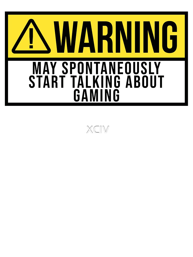 Gaming Warning by XCIV