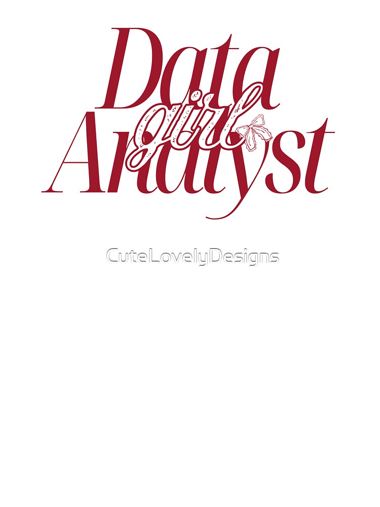 Data Analyst Girl Cute Lovely by CuteLovelyDesigns