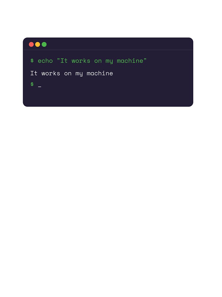 Classic It Works On My Machine Programmer Art by Code  Monkeys