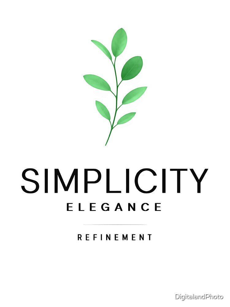 SIMPLICITY, LESS IS MORE DESIGN 2 by DigitalandPhoto