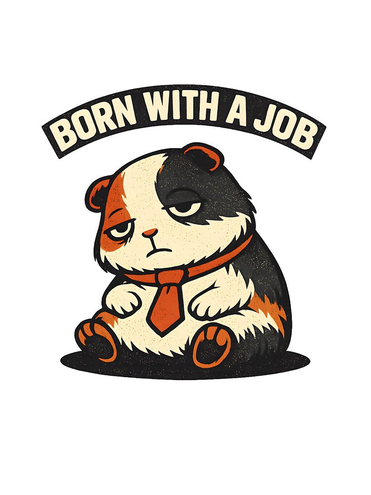 Corporate Guinea Pig - Born With A Job | Retro Meme by BeanToePets