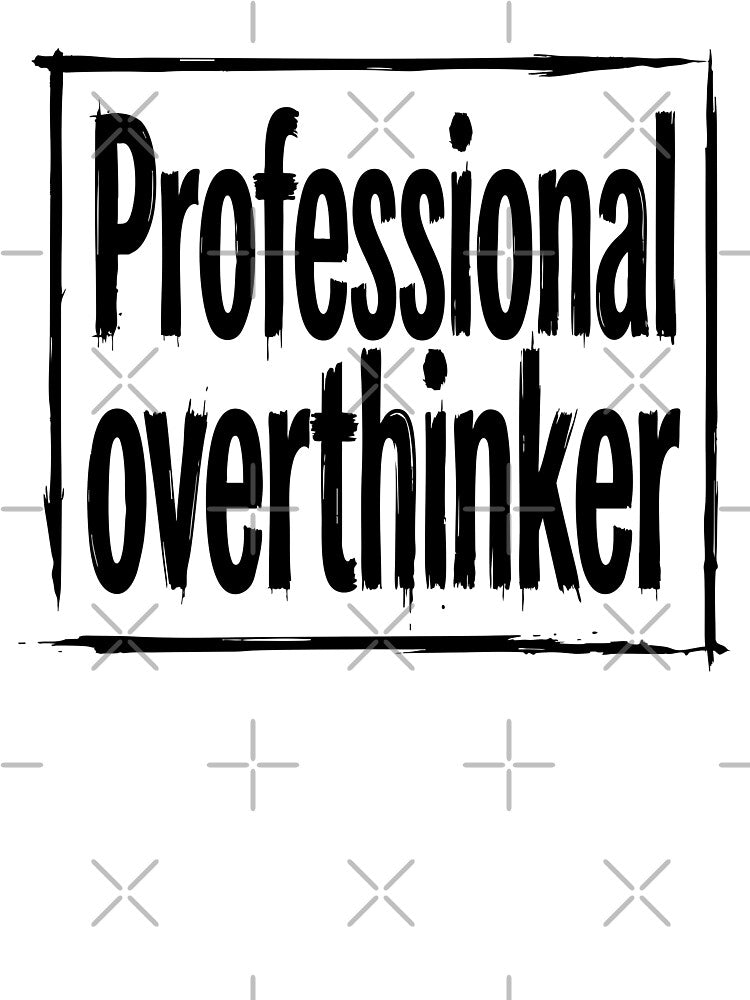Professional Overthinker Funny Quote by XYZ LAB by Jesuperman