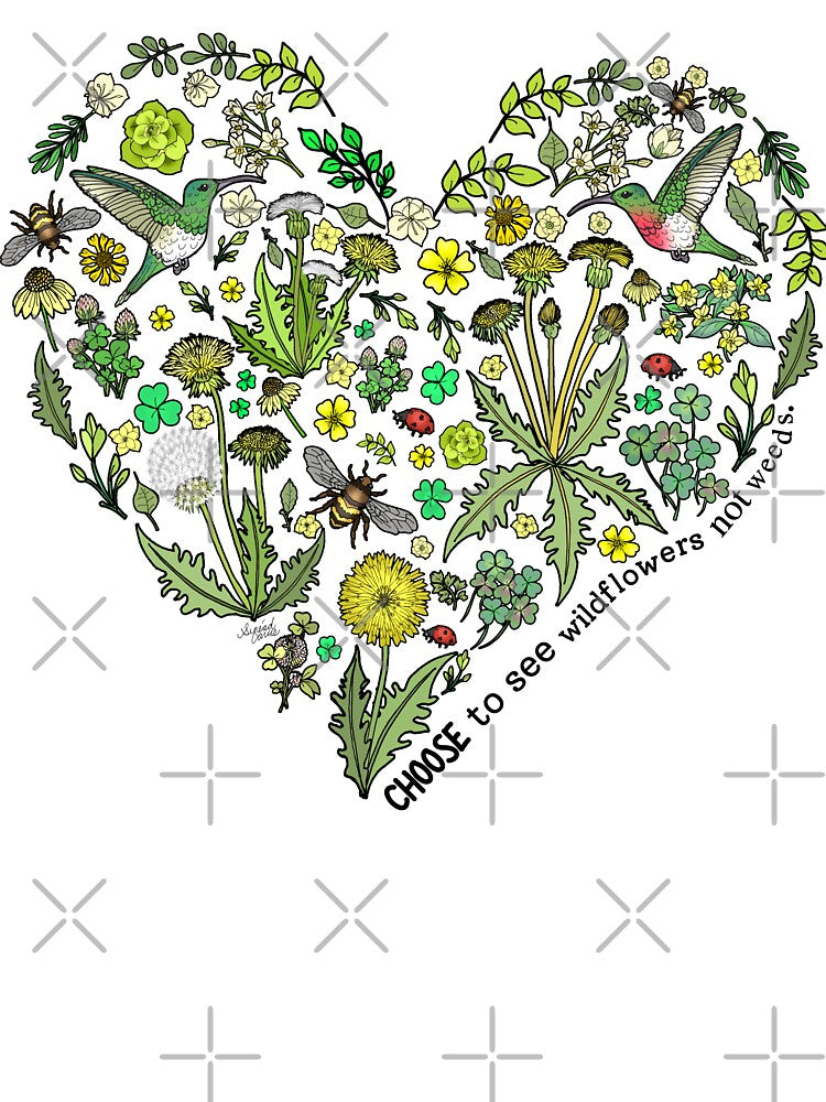 Choose To See Wildflowers Not Weeds Heart by IrishVikingDesigns
